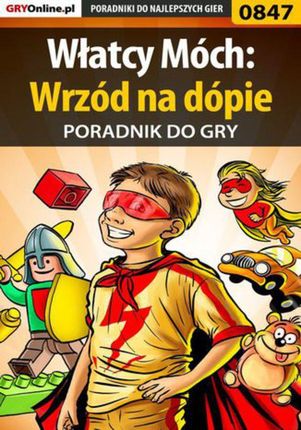 Włatcy Móch: Wrzód na dópie - poradnik do gry - Daniel "Thorwalian" Kazek