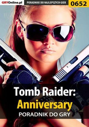 Tomb Raider: Anniversary - poradnik do gry - Marek "Fulko de Lorche" Czajor