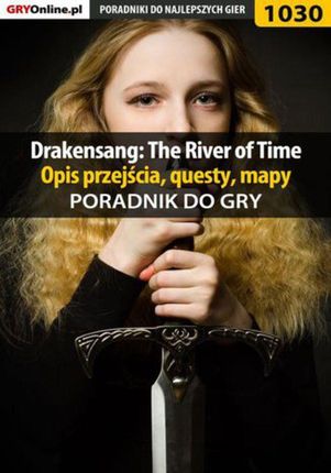 Drakensang: The River of Time - poradnik, opis przejścia, questy, mapy - Karol "Karolus" Wilczek