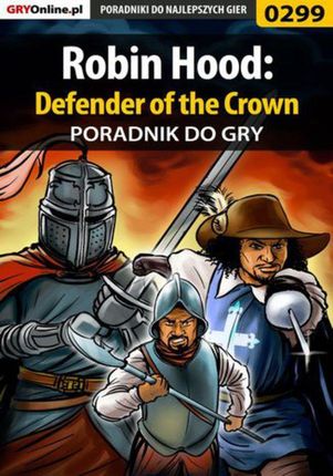 Robin Hood: Defender of the Crown - poradnik do gry - Piotr "Ziuziek" Deja