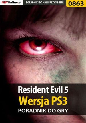 Resident Evil 5 - PS3 - poradnik do gry - Mikołaj "Mikas" Królewski