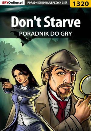 Don't Starve - poradnik do gry - Michał "Kwiść" Chwistek, Przemysław "Imhotep" Dzieciński