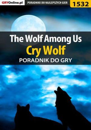 The Wolf Among Us - Cry Wolf - poradnik do gry - Jacek "Ramzes" Winkler