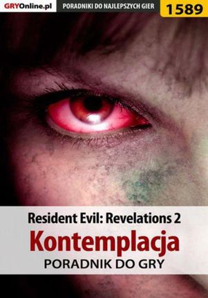 Resident Evil: Revelations 2 - Kontemplacja - poradnik do gry