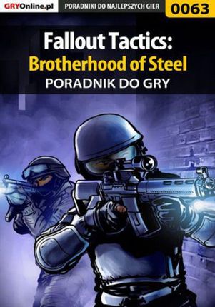 Fallout Tactics: Brotherhood of Steel - poradnik do gry - Krzysztof "Hitman" Żołyński, Marcin "Levardos" Bojko