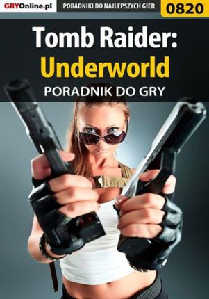 Tomb Raider: Underworld - poradnik do gry - Zamęcki "g40st" Przemysław