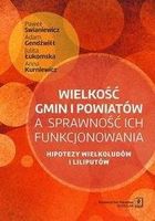 Zdjęcie Wielkość Gmin I Powiatów A Sprawność Ich Funkcjonowania Hipotezy Wielkoludów I Liliputów - Praca zbiorowa - Kowary
