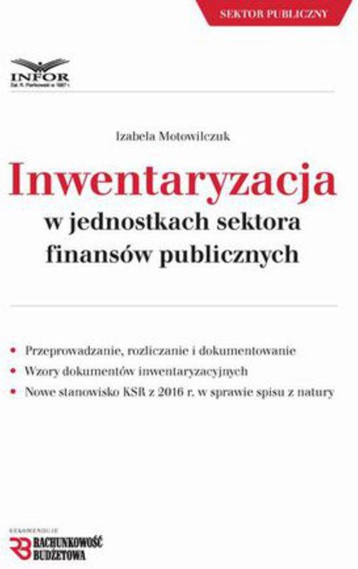 Inwentaryzacja W Jednostkach Sektora Finansów Publicznych Izabela Motowilczuk Ceny I Opinie 6641