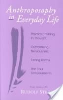 ANTHROPOSOPHY IN EVERYDAY LIFE