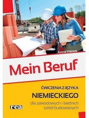 Mein Beruf. Ćwiczenia z języka niemieckiego dla zawodowych i średnich szkół budowlanych - Anna Hanus