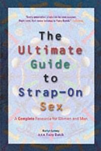 Ultimate Guide To Strap-on Sex For Women,