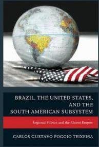 Brazil, the United States, and the South American Subsystem
