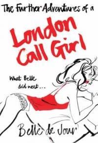 FURTHER ADVENTURES OF A LONDON CALL GIRL