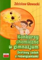 Konkursy chemiczne w gimnazjum. Zestawy zadań z rozwiązaniami