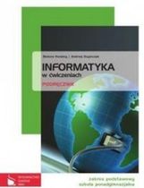 Informatyka w ćwiczeniach. Klasa 1-3. Podręcznik