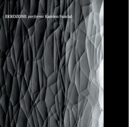Ekkozone Performs Karsten Fundal (CD)