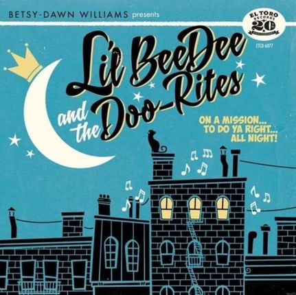 On a Mission to Do Ya Right... All Night (Lil' BeeDee & The Doo-Rites) (CD)