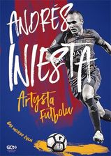 Andrés Iniesta. Artysta futbolu. Gra mojego życia - zdjęcie 1