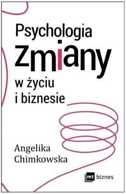 PSYCHOLOGIA ZMIANY - ANGELIKA CHIMKOWSKA