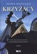 Zdjęcie Krzyżacy Tom 2 - H. Sienkiewicz Biały Kruk - Murowana Goślina