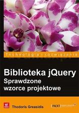 Biblioteka jquery. Sprawdzone wzorce projektowe - Thodoris Greasidis
