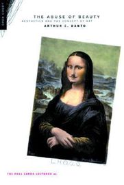 The Abuse of Beauty: Aesthetics and the Concept of Art