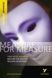 YORK NOTES ADVANCED ON "MEASURE FOR MEASURE" BY WILLIAM SHAKESPEARE