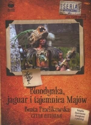 Blondynka, jaguar i tajemnica Majów - Beata Pawlikowska (digipack) [Audiobook]