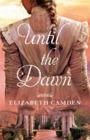 Until the Dawn (Camden Elizabeth)