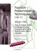 Fashion Patternmaking Techniques: Women/Men How to Make Shirts, Undergarments, Dresses and Suits, Waistcoats, Men's Jackets (Donnanno Antonio)