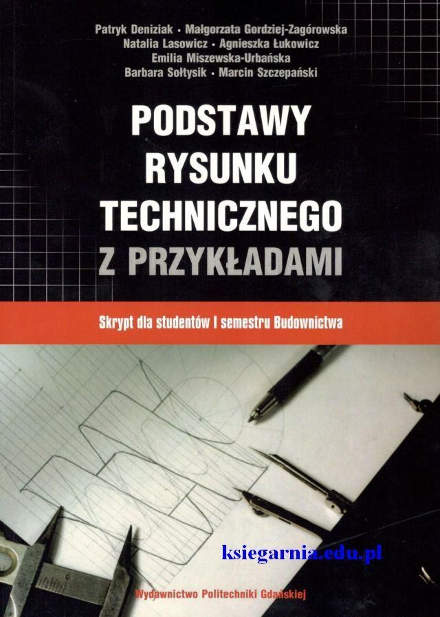 Podstawy Rysunku Technicznego Z Przykładami Podręcznik Techniczny Ceny I Opinie Ceneopl