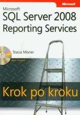 Microsoft SQL Server 2008 Reporting Services Krok po kroku Stacia Misner