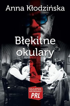 Najlepsze kryminały PRL. Błękitne okulary