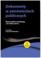 Dokumenty w zamówieniach publicznych Wzory zgodne z nowelizacją z 22 czerwca 2016 r. - Hryc-Ląd Agata, Mikulska-Nawacka Marta, Perkowska Dominika