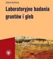 Zdjęcie Laboratoryjne badania gruntów i gleb - Elżbieta Myślińska - Wisła