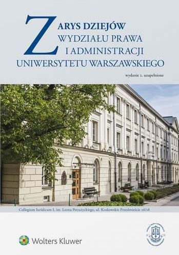 Zarys Dziejów Wydziału Prawa I Administracji Uniwersytetu Warszawskiego ...