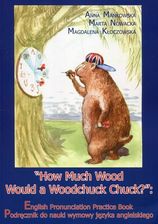 Nauka angielskiego How Much Wood Would a Woodchuck Chuck z płytą CD - zdjęcie 1