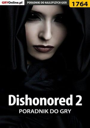 Dishonored 2 - poradnik do gry `Ramzes` Jacek Winkler