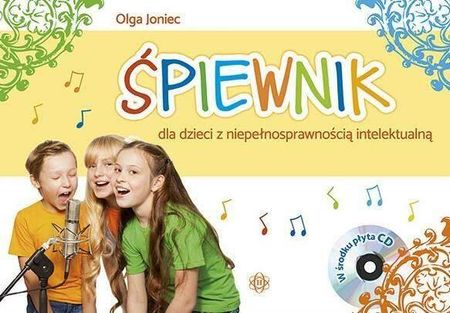 Śpiewnik dla dzieci z niepełnosprawnością intelektualną + CD Olga Joniec