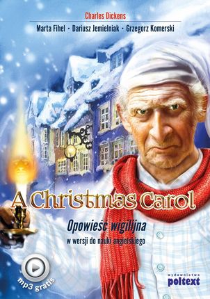A Christmas Carol. Opowieść wigilijna w wersji do nauki języka angielskiego
