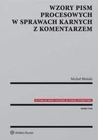 Wzory Pism Procesowych W Sprawach Karnych Z Komentarzem Micha