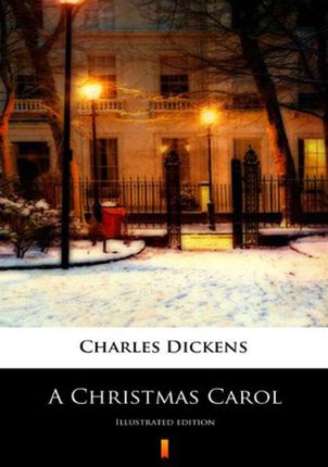 A Christmas Carol. In Prose. Being a Ghost Story of Christmas [e-book]