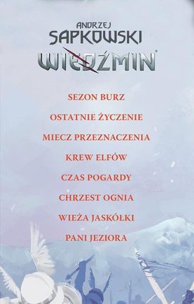 Pakiet Wiedźmin. Tomy 1-8: Ostatnie życzenie, Miecz przeznaczenia, Krew elfów, Czas pogardy, Chrzest ognia, Wieża Jaskółki, Pani Jeziora, Sezon burz