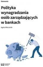 Polityka wynagradzania osób zarządzających w bankach - Agata Wieczorek