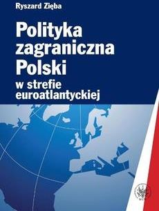 Polityka zagraniczna Polski w strefie euroatlantyckiej (PDF) - wypożycz od 4.92 zł