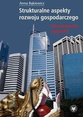 Strukturalne aspekty rozwoju gospodarczego. Doświadczenia azjatyckie (PDF) - wypożycz od 4.92 zł