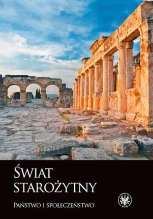 Świat starożytny. Państwo i społeczeństwo (PDF)