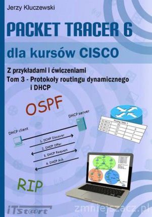 Packet Tracer 6 dla kursów CISCO TOM 3 - Jerzy Kluczewski, Marek Smyczek, Marcin Kaim