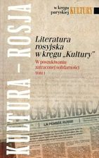Książka Literatura rosyjska w kręgu "Kultury". W poszukiwaniu zatraconej solidaności. Tom 2 - zdjęcie 1