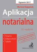Zdjęcie Aplikacja notarialna. Pytania, odpowiedzi, tabele - Gniezno
